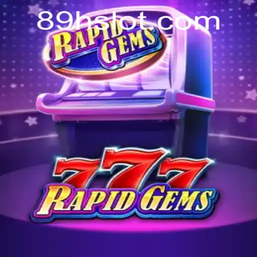 Exploring the Thrilling World of RapidGems777: A Comprehensive Guide